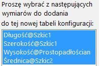 Rysunek 9.48. Wybór wymiarów do tabeli konfiguracji po zatwierdzeniu właściwości tabeli pojawi się wybór wymiarów do tabeli (rysunek 9.