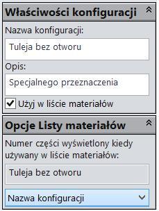 Jeżeli w modelu zaznaczony jest jakiś element (np. ściana bryły), menu będzie miało inną postać, Rysunek 9.12. Dodawanie nowej konfiguracji wprowadź właściwości konfiguracji.