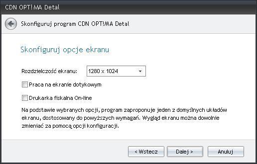 MA Detal z bazą danych Comarch OPT!MA można skonfigurować opcje programu: Rozdzielczość ekranu do wyboru: 1280 x 1024, 1024 x 768, 800 x 600 pikseli.
