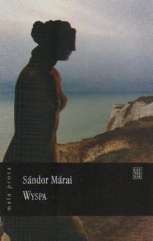 Wyspa / Sándor Márai.