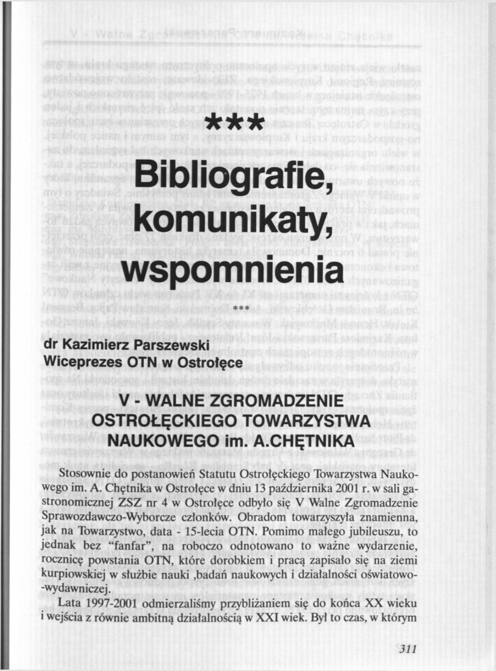 *** Bibliografie, komunikaty, wspomnienia *** dr Kazimierz Parszewski Wiceprezes OTN w Ostrołęce V - WALNE ZGROMADZENIE OSTROŁĘCKIEGO TOWARZYSTWA NAUKOWEGO im. A.
