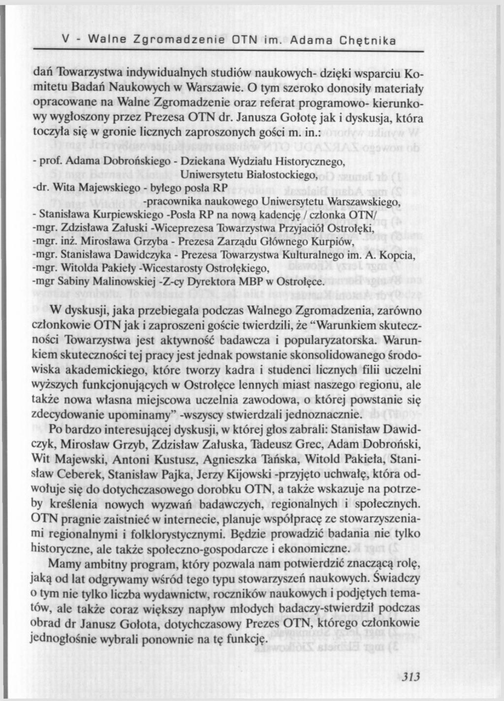V - Walne Zgromadzenie OTN im. Adama Chętnika dań Towarzystwa indywidualnych studiów naukowych- dzięki wsparciu Komitetu Badań Naukowych w Warszawie.
