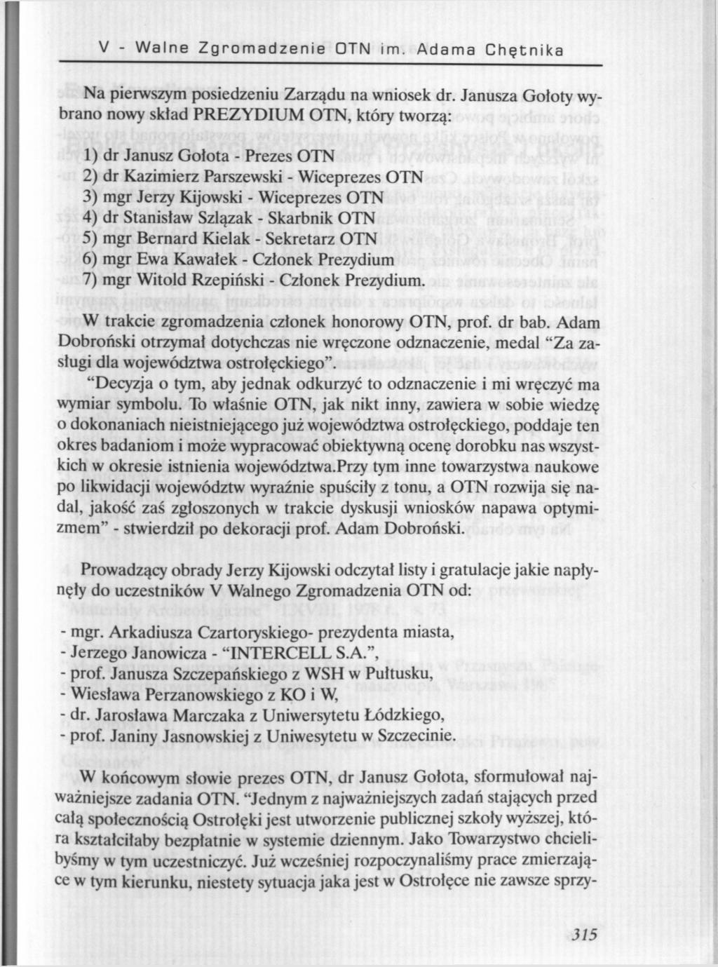 V - Walne Zgromadzenie OTN im. Adama Chętnika Na pierwszym posiedzeniu Zarządu na wniosek dr.