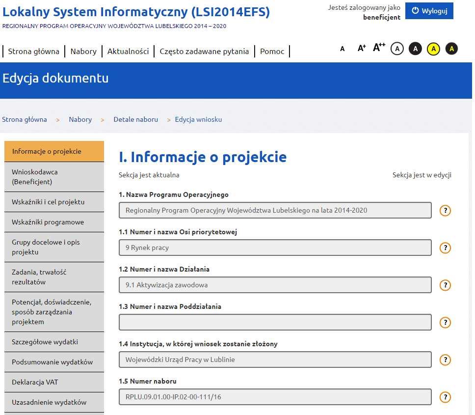 Pierwsza strona formularza wniosku o dofinansowanie: UWAGA Uzupełnianie formularza możliwe jest wyłącznie jeżeli dana sekcja znajduje się w trybie edycji.