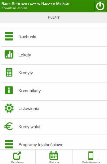 6. Pulpit Interfejsu Internet Bankingu na urządzenia mobilne. Po poprawnym zalogowaniu na ekranie pojawi się okno głównego menu programu.
