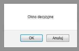 Okna dialogowe Okno decyzyjne