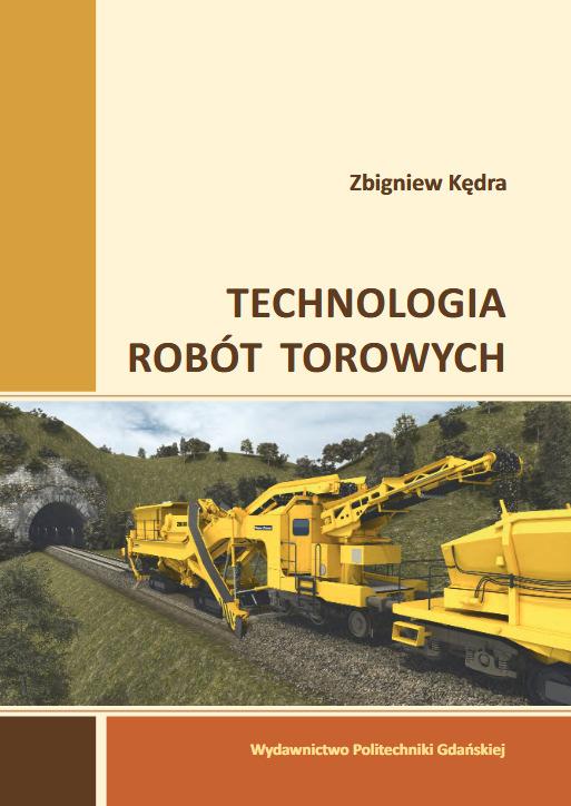 Kędra Z.: Technologia robót kolejowych, Wydawnictwo Politechniki Gdańskiej 2015 1. Wstęp 2. Klasyfikacja napraw 3. Konserwacja 4. Naprawa bieżąca 5.