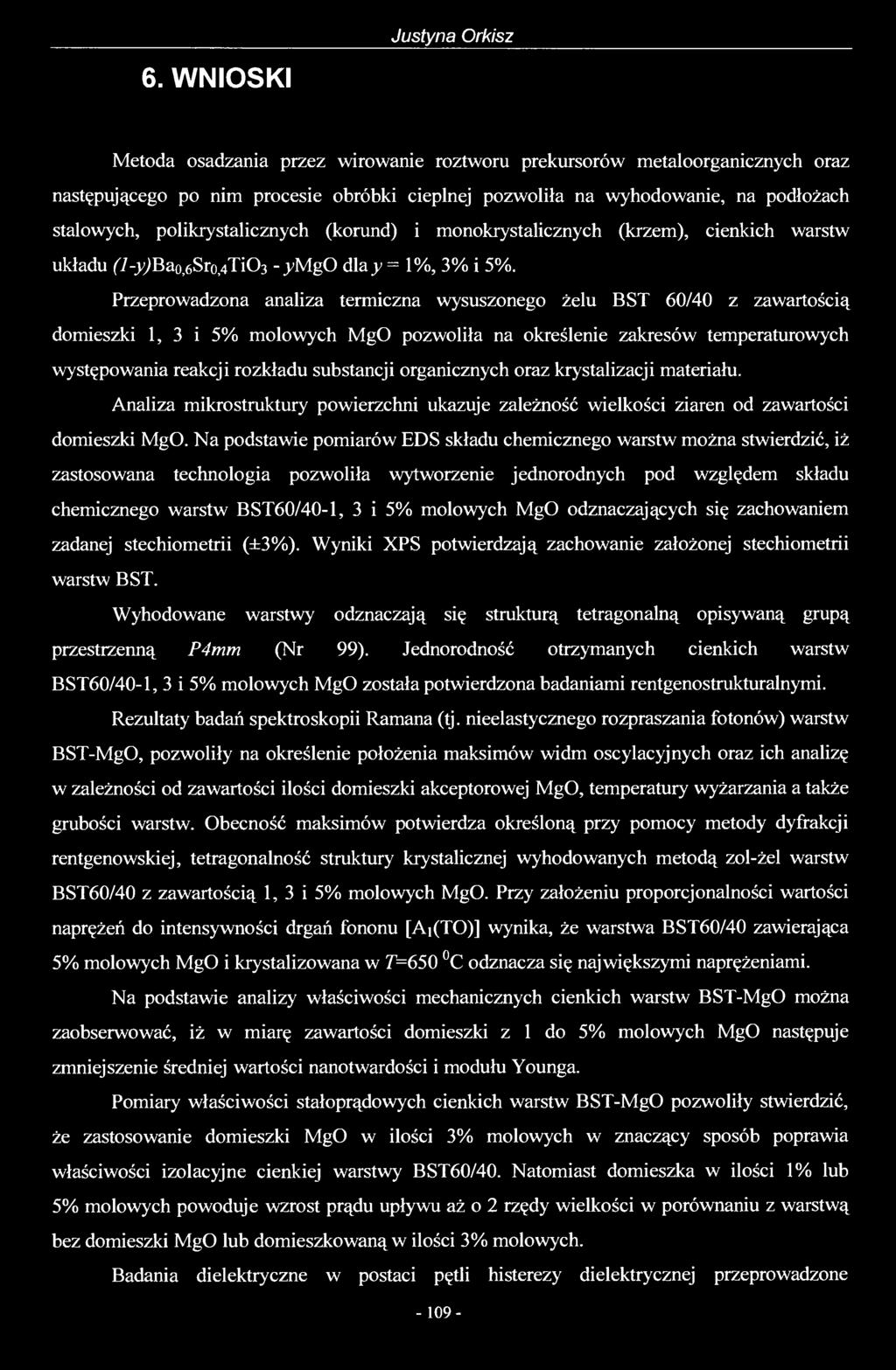 polikrystalicznych (korund) i monokrystalicznych (krzem), cienkich warstw układu (7-y)Bao,6Sro,4Ti03 -ymgo dlay = 1%, 3% i 5%.