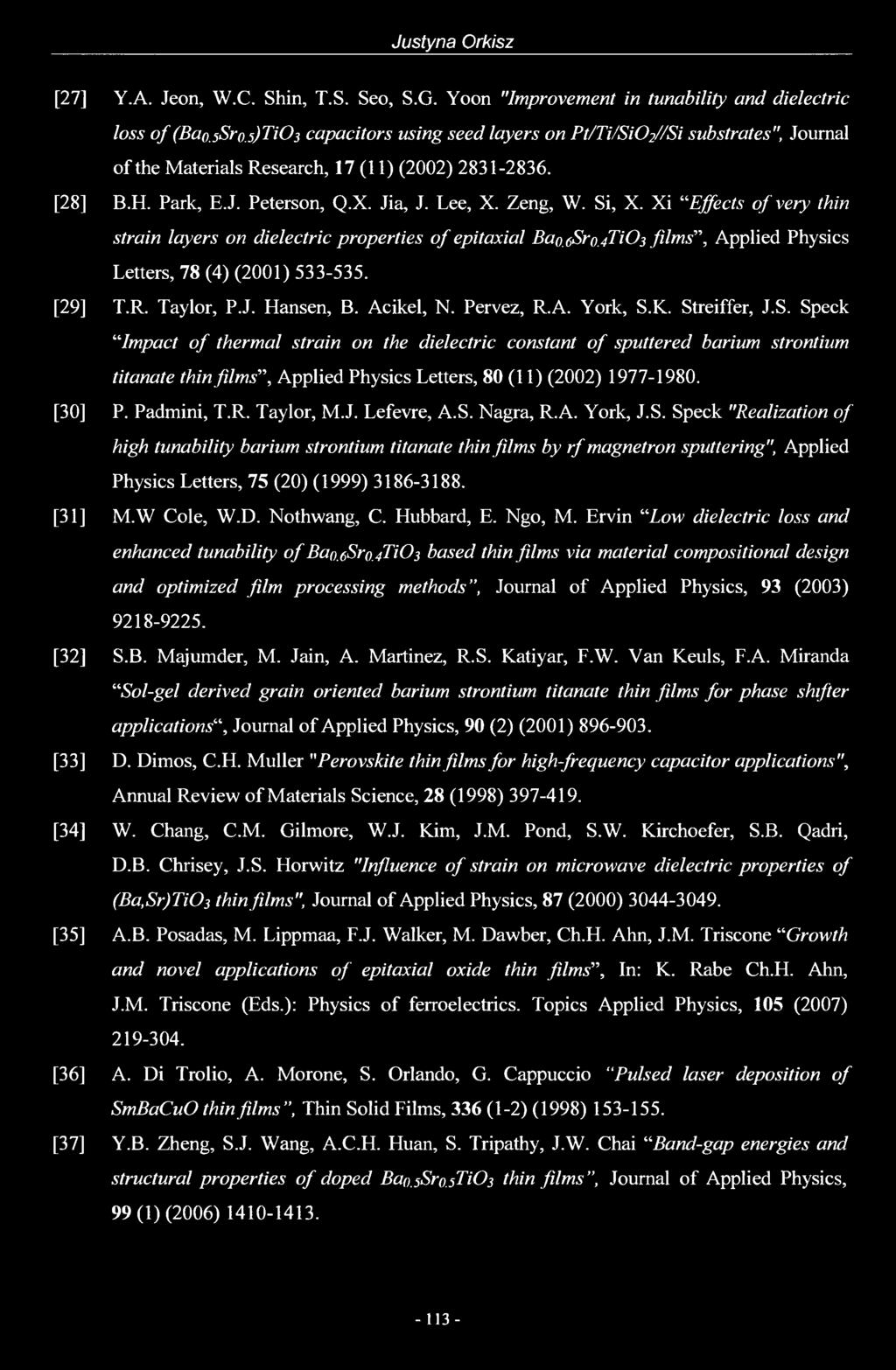 Justyna Orkisz [27] Y.A. Jeon, W.C. Shin, T.S. Seo, S.G. Yoon "Improvement in tunability and dielectric loss o f (Bao.5Sro.
