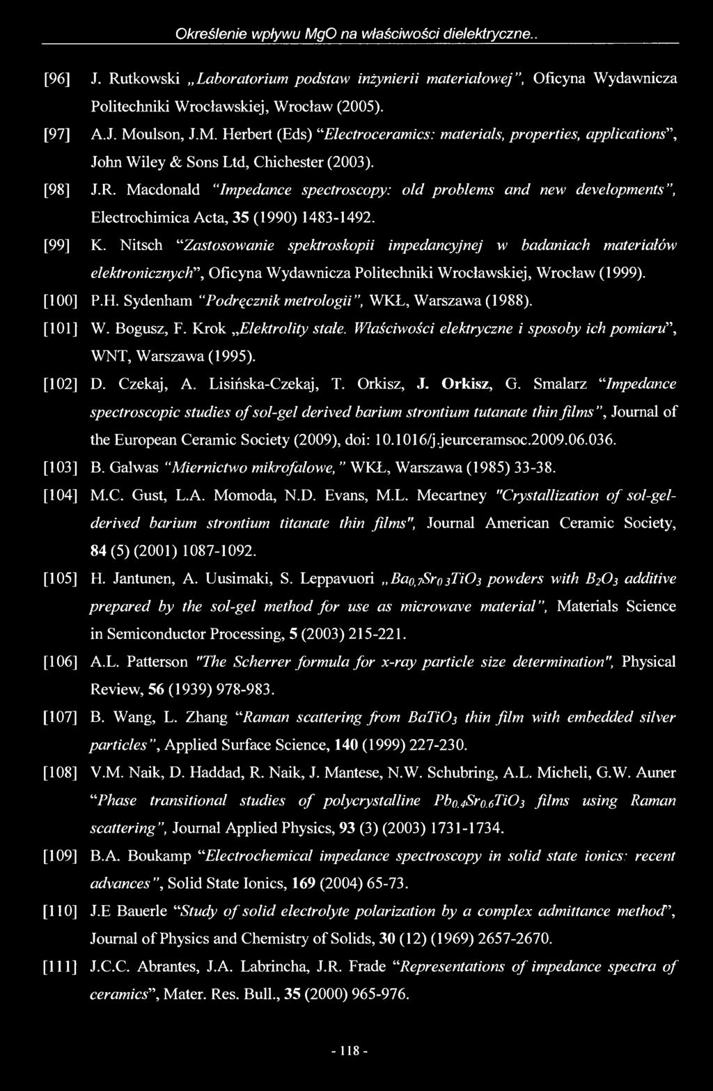 Macdonald Impedance spectroscopy: old problems and new developments, Electrochimica Acta, 35 (1990) 1483-1492. [99] K.