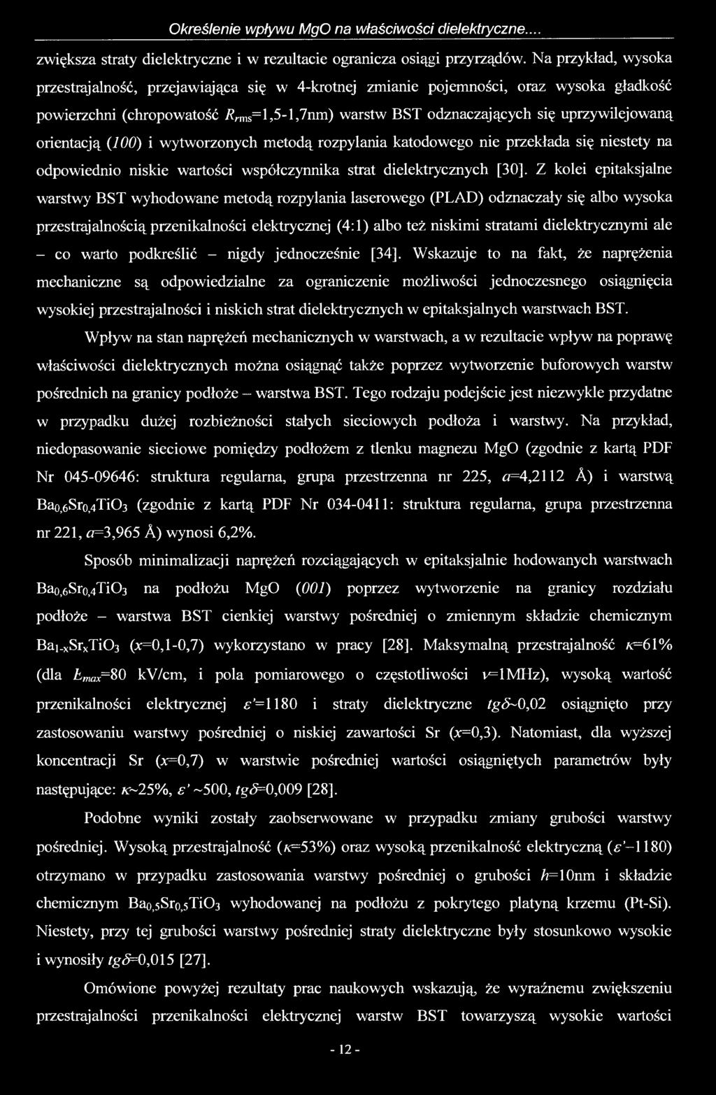 Określenie wpływu MgO na właściwości dielektryczne... zwiększa straty dielektryczne i w rezultacie ogranicza osiągi przyrządów.