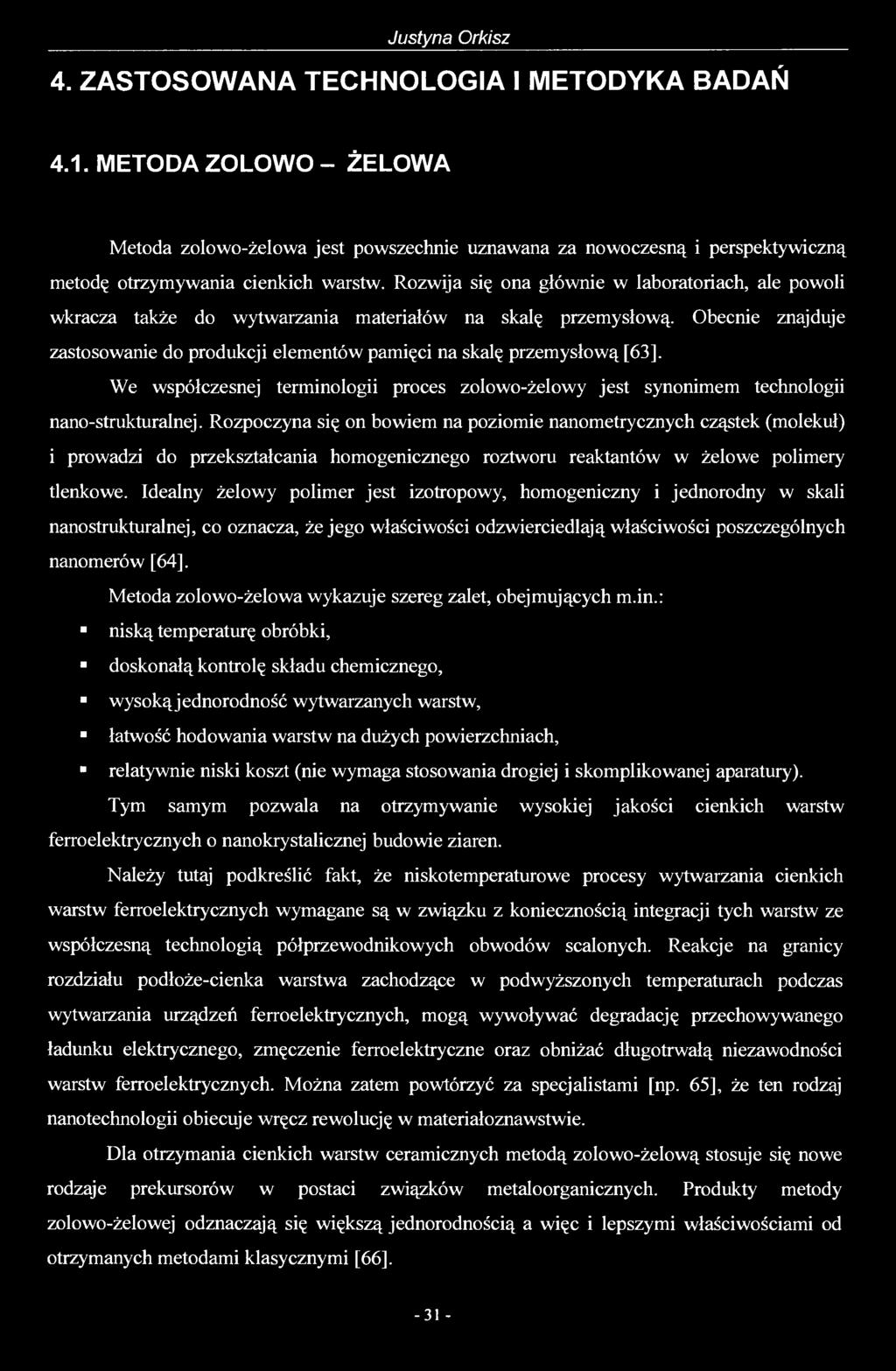 Justyna Orkisz 4. ZASTOSOWANA TECHNOLOGIA I METODYKA BADAŃ 4.1.