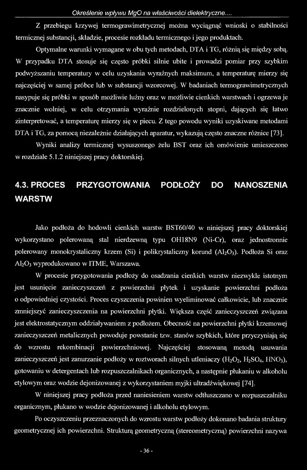Optymalne warunki wymagane w obu tych metodach, DTA i TG, różnią się między sobą.