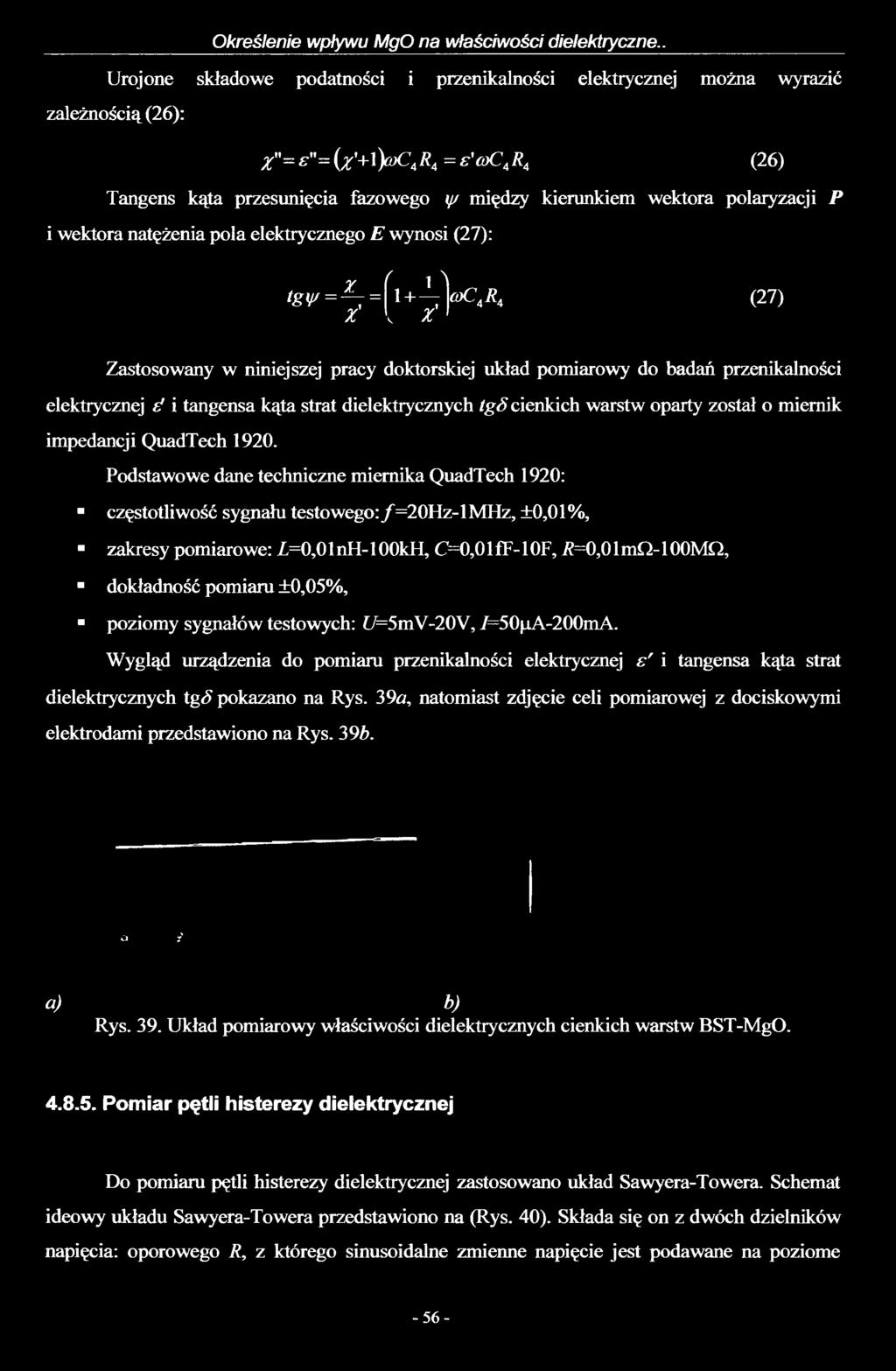 polaryzacji P i wektora natężenia pola elektrycznego E wynosi (27): X tg v =, X ( 1 N = 1 + (oc.