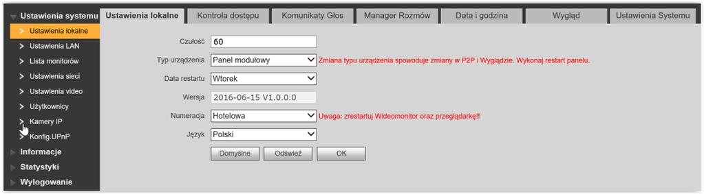 Instrukcja obsługi i instalacji. Panel zewnętrzny IP.. Rys. 3-2 zawierający następujące zakładki: Lp. Nazwa Opis 1 Ustawienia systemu Umożliwia konfigurację urządzenia.