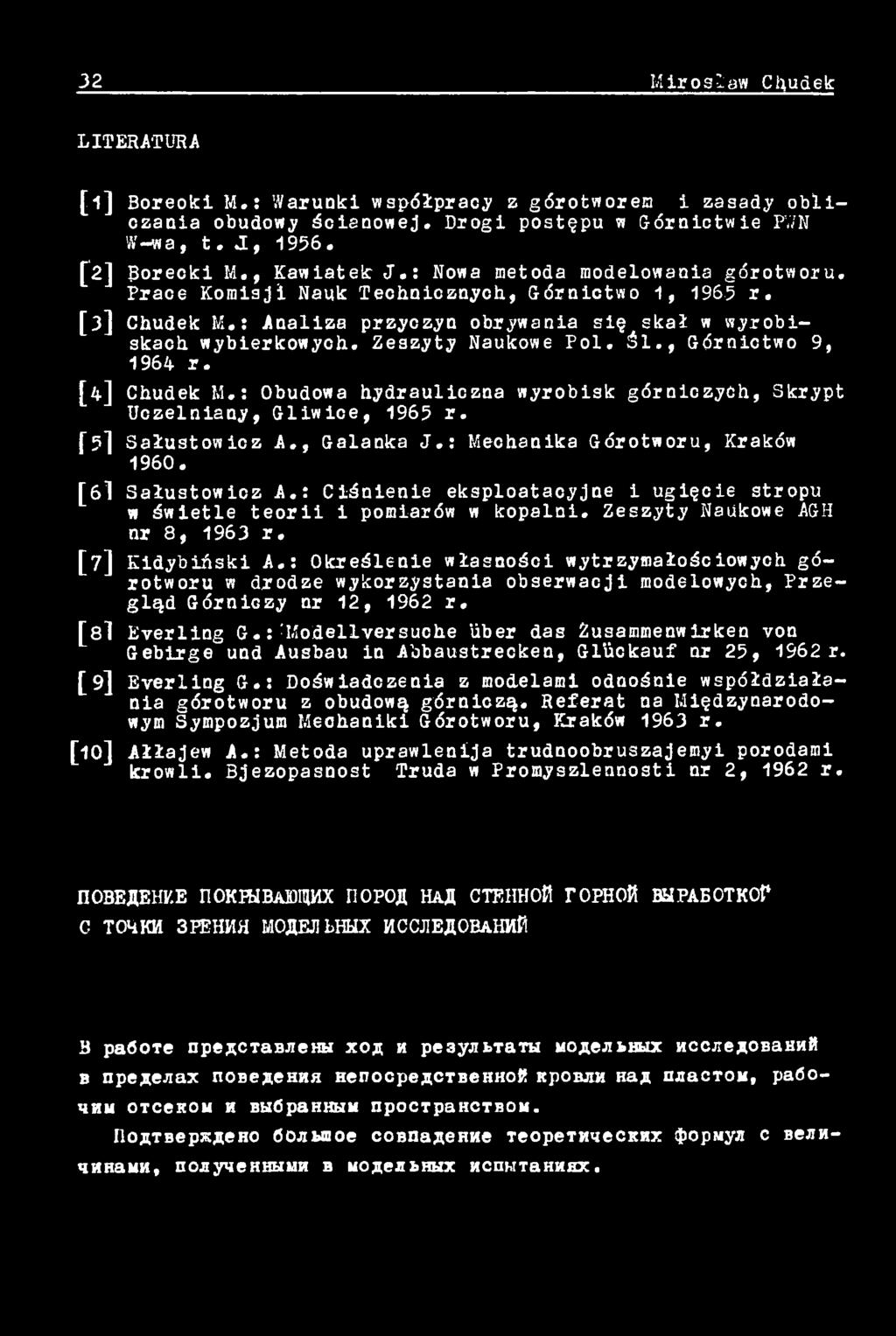 : Określenie własności wytrzymałościowych górotworu w drodze wykorzystania obserwacji modelowych, Przegląd Górniczy nr 12, 1962 r. [8l Everling G.