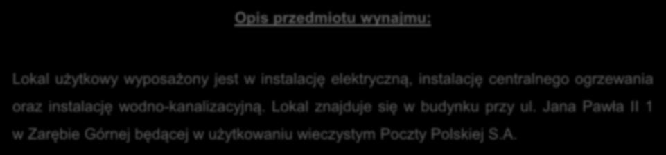 wodno-kanalizacyjną. Lokal znajduje się w budynku przy ul.