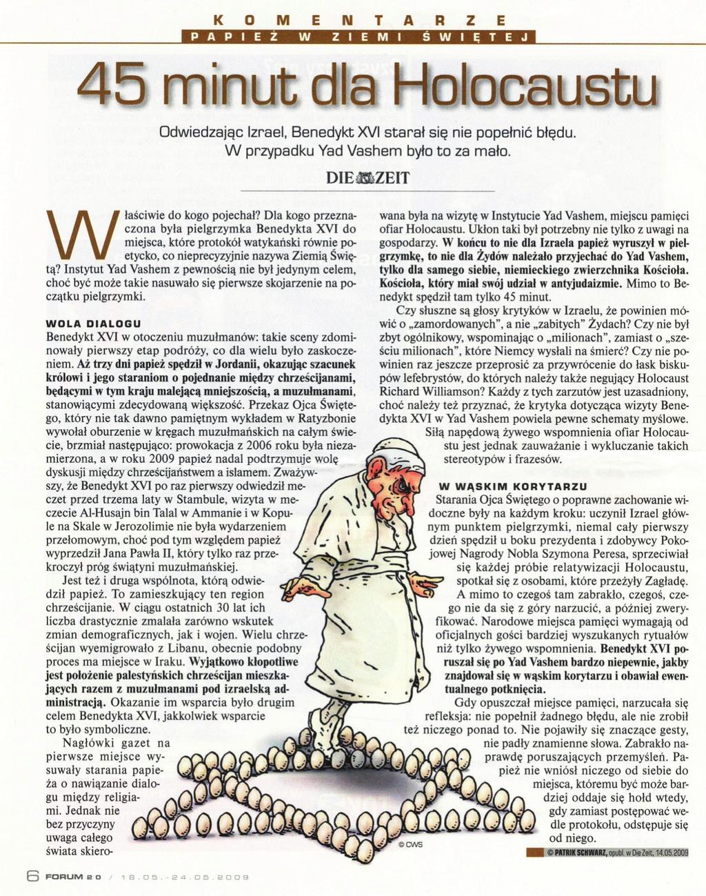 132 KAROLINA WALISZEWSKA przykład niech posłuży rysunek zaczerpnięty z przedruku artykułu z Die Zeit (20/2009), umieszczonego w tygodniku FORUM (20/2009) (tytuł oryginału: Auf dem heiklen Stuhl): Rys.