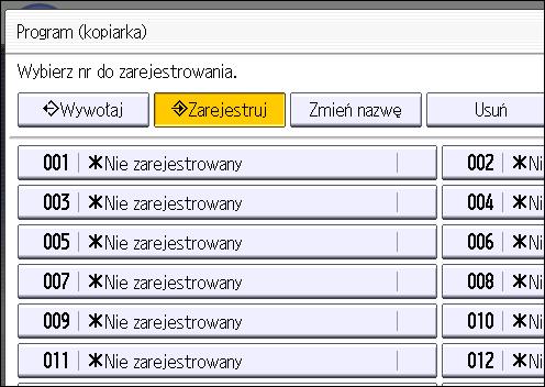 2. Getting Started 3. Naciśnij przycisk [Zarejestruj]. 4. Naciśnij przycisk [Zarejestruj]. DHJ246 5. Naciśnij numer programu, który ma zostać zarejestrowany. 6. Podaj nazwę programu. 7.