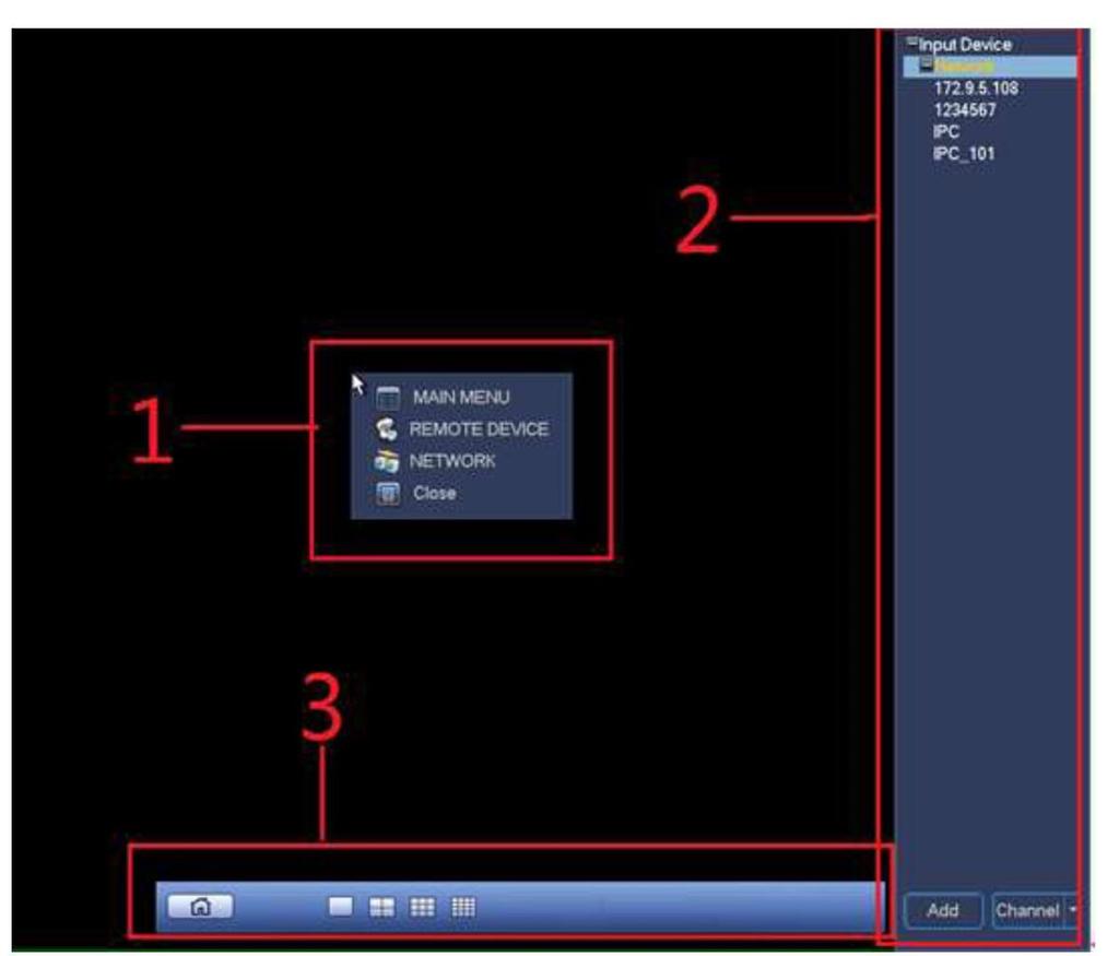 Rysunek 4-1 4.2.1 Główny interfejs Kliknij prawym przyciskiem myszy, aby zobaczyć menu, które zawiera cztery elementy: MAIN MENU (podrozdział 4.2.1), REMOTE DEVICE (podrozdział 4.3.1.3), NETWORK (podrozdział 4.