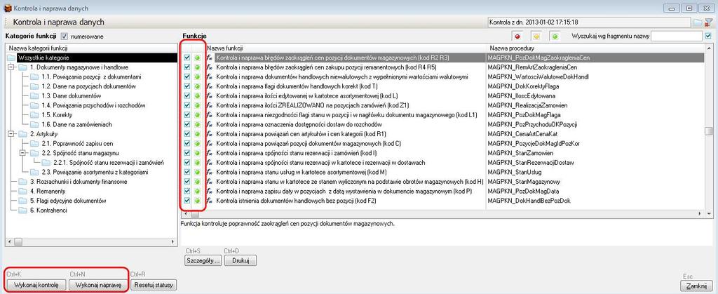 Uwaga! Przed rozpoczęciem pracy z remanentem należy wykonać funkcje kontrolne programu dostępne w menu Administrator -> Funkcje kontrolne -> Kontrola i naprawa programu.