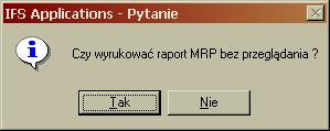 wyświetlane na raporcie danych (por. zapytania). W rozpatrywanym przykładzie raportu MRP parametr może dotyczyć daty wyznaczającej analizowany przedział czasu uwzględniany na raporcie pole Zam.