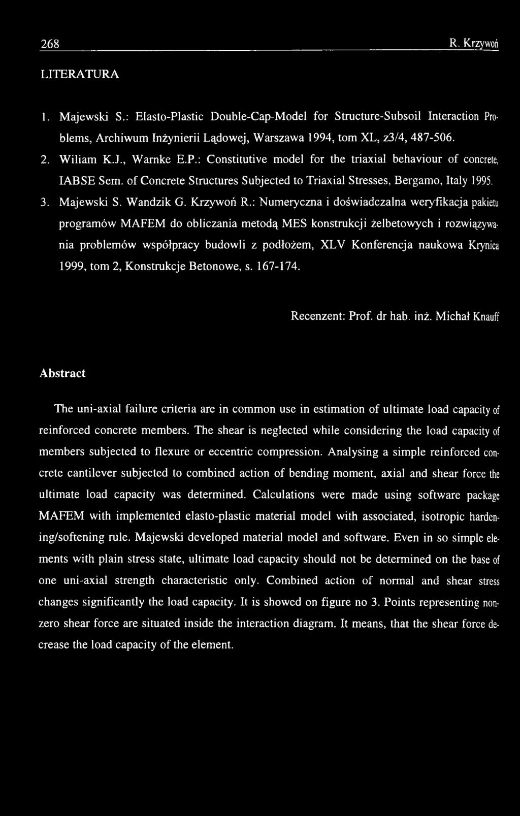 Krynica 1999, tom 2, Konstrukcje Betonowe, s. 167-174. Recenzent: Prof, dr hab. inż.