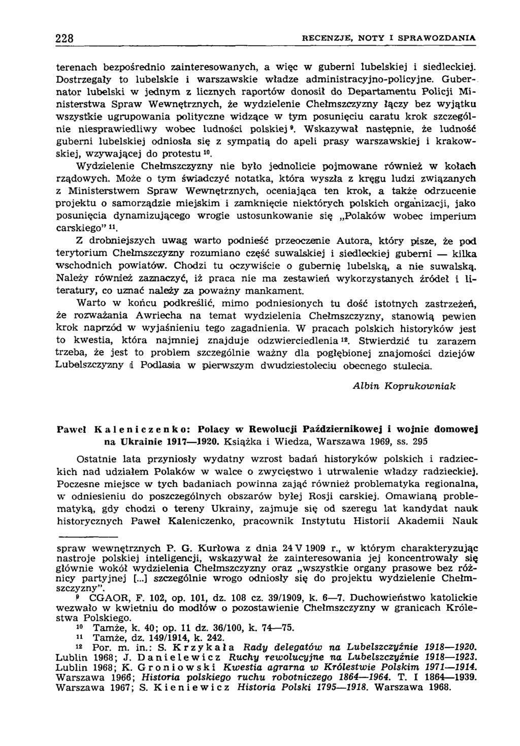 228 R E C E N Z JE, N O T Y I S P R A W O Z D A N IA terenach bezpośrednio zainteresowanych, a więc w guberni lubelskiej i siedleckiej.