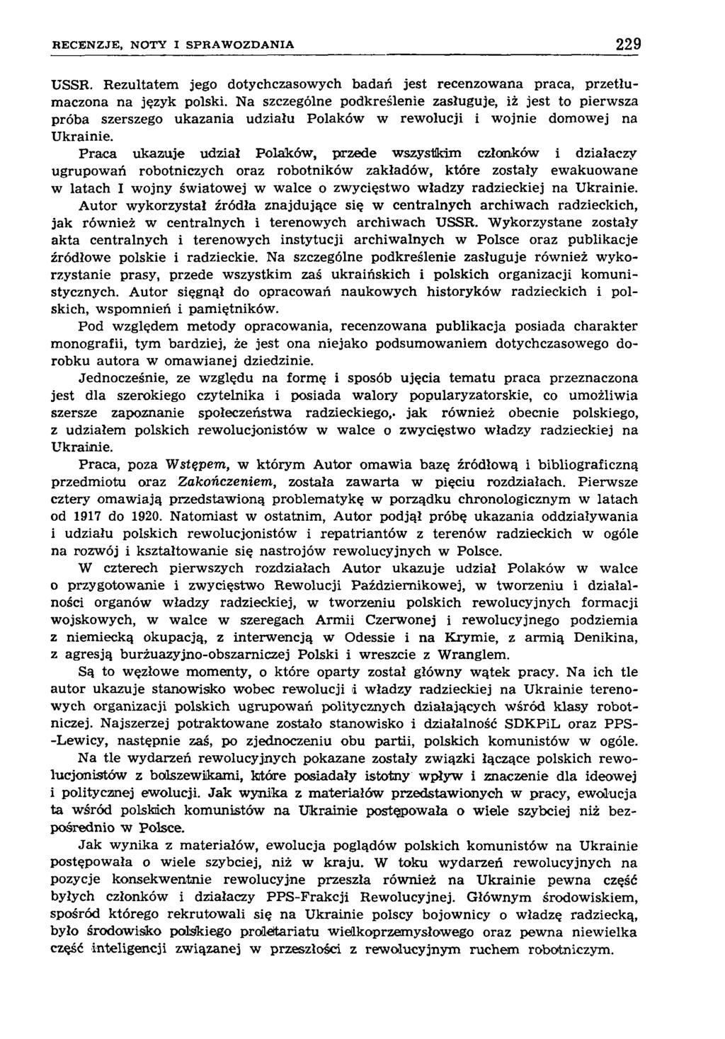 R E C E N Z JE, N O T Y I S P R A W O Z D A N IA 229 USSR. Rezultatem jego dotychczasowych badań jest recenzowana praca, przetłumaczona na język polski.