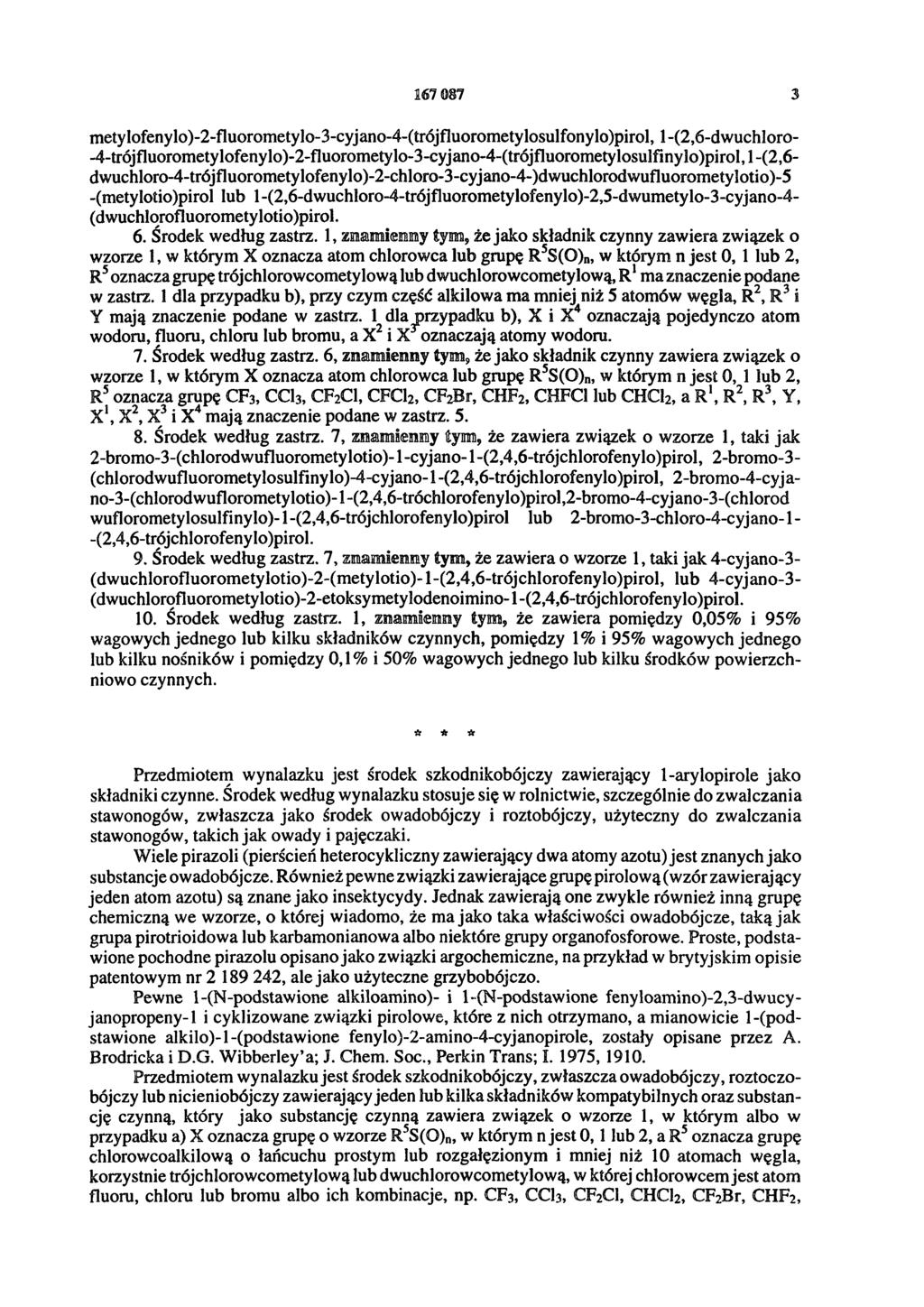 167 087 3 metylofenylo)-2-fluorometylo-3-cyjano-4-(trójfluorometylosulfonylo)pirol, 1-(2,6-dwuchloro- -4-trójfluorometylofenylo)-2-fluorometylo-3-cyjano-4-(trójfluorometylosulfinylo)pirol, 1-(2,6-