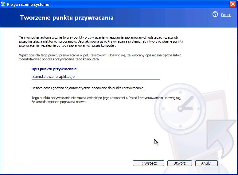 Krok 2 W polu "Opis punktu przywracania" wpisz Zainstalowano