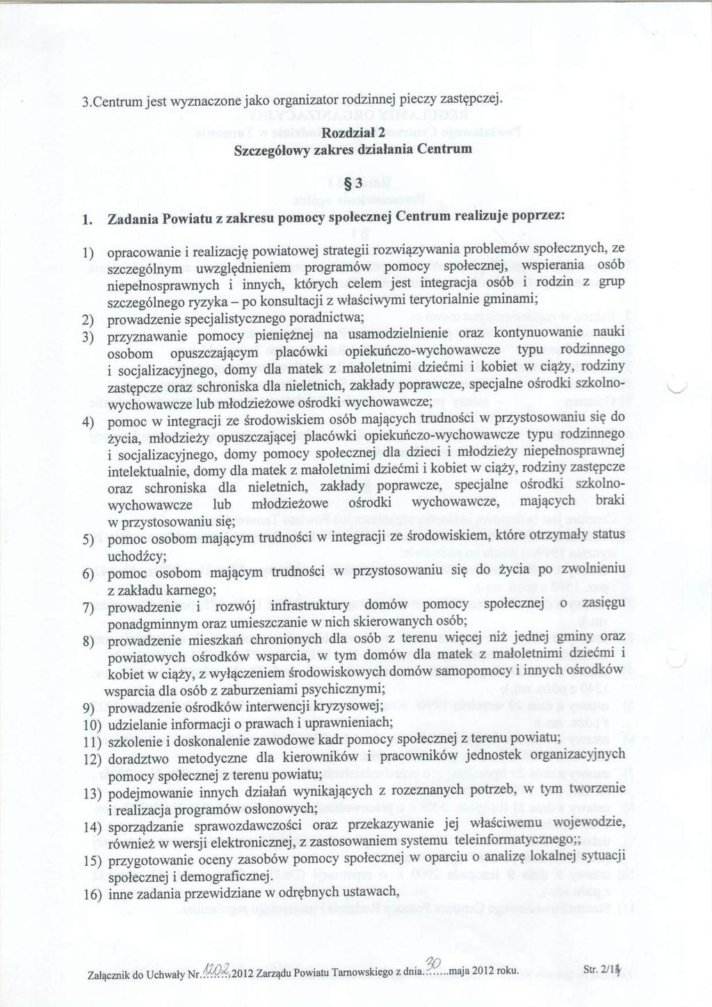 l. R;zdzial2 Szczeg6lwy zakres dzialania Centrum s3 ZadaniaPwiatu z zakresu pmcy splecznej Centrum realizuje pptzezi 1) pracwani e i realizacjg pwiatwej strategii rzwiqzywanra prblem6w splecznych, ze