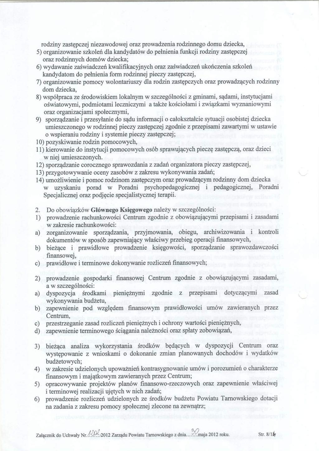 r dziny zastgp czej niezawd w ej r az prwadzeni a rdzinne g dmu dzie cka, 5) rganizwanie szkleri dla kandydat6w d pelnienia funkcji rdziny zastpczej r az r dziwrych dm6w dziecka; 6) wydawanie