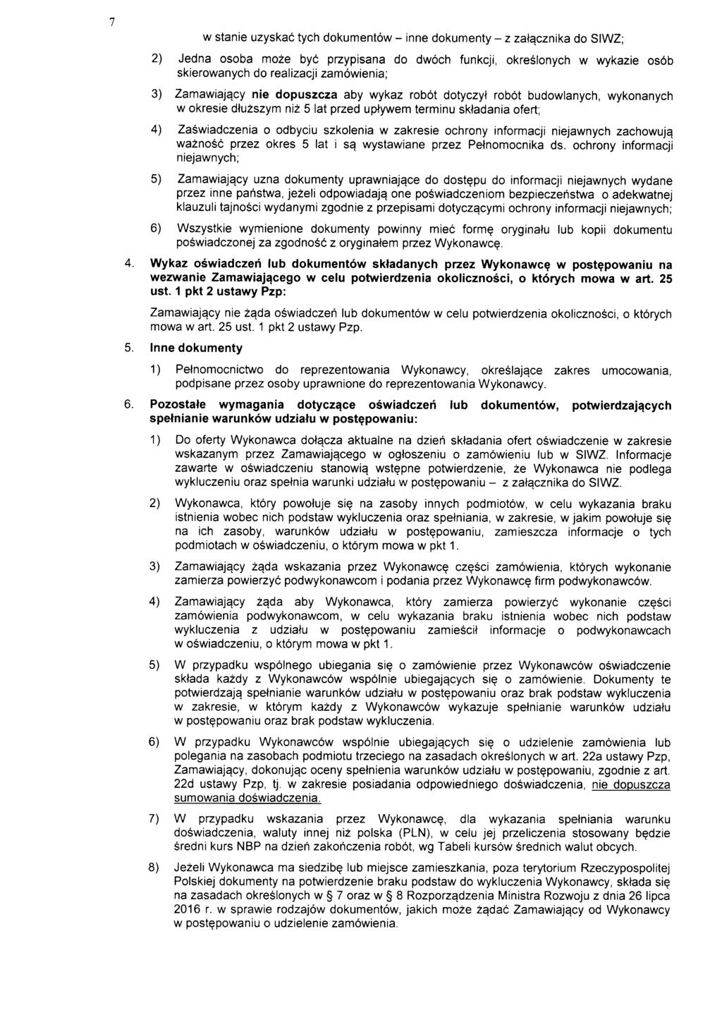 w stanie uzyskac tych dokumentow - inne dokumenty - z zatacznika do SIWZ; 2) Jedna osoba moze bye przypisana do dwoch funkcji, okreslonych w wykazie osob skierowanych do realizacji zamowienia; 3)