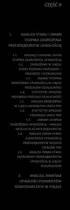 CZĘŚĆ II 1. ANALIZA STANU I ZMIAN STOPNIA ZAGROŻENIA PRZEDSIĘBIORSTW UPADŁOŚCIĄ 1.1. WIODĄCE KIERUNKI ZMIAN STOPNIA ZAGROŻENIA UPADŁOŚCIĄ 1.2.