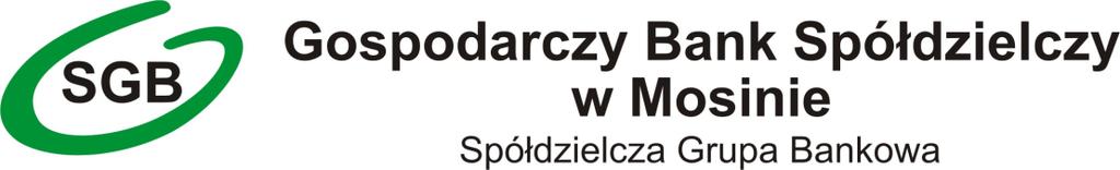 Załącznik do Regulaminu promocji Kredyt gotówkowy Na Plus INFORMACJA o zasadach składania reklamacji, skarg i wniosków w Gospodarczym Banku Spółdzielczym w Mosinie W przypadku posiadania zastrzeżeń