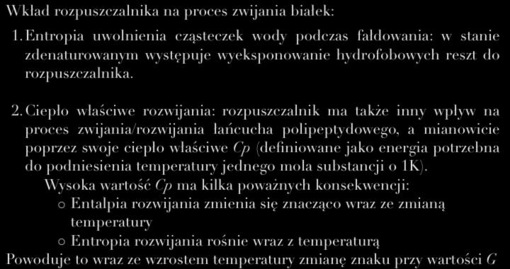 Zwijanie białka Wkład rozpuszczalnika na proces zwijania białek: 1.