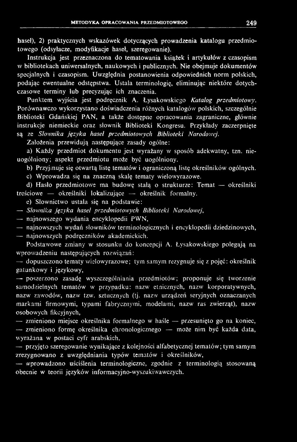 haseł), 2) praktycznych wskazówek dotyczących prowadzenia katalogu przedmiotowego (odsyłacze, modyfikacje haseł, szeregowanie).