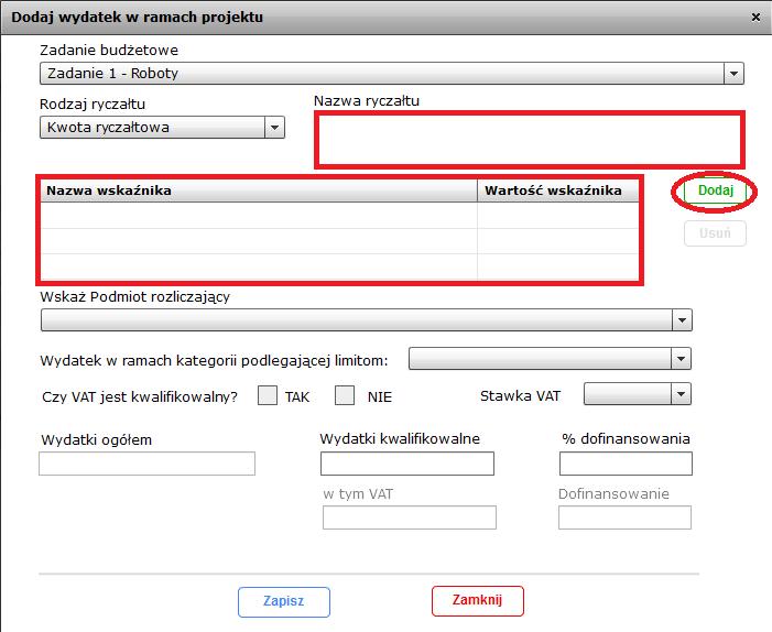 Dodawanie wskaźnika dla wydatku odbywa się poprzez okno dialogowe uruchamiane przyciskiem Dodaj. Aby dokonać edycji wprowadzonego do tabeli wskaźnika należy dwukrotnie kliknąć na wybraną pozycję.