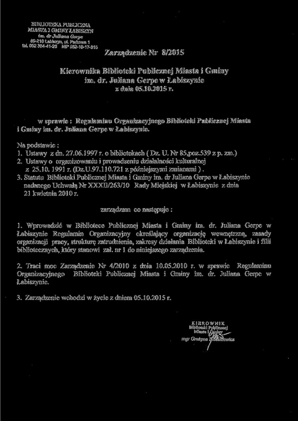 BIBLIOTEKA. PUBLICZNA MIASTA I GMINY ŁABISZYN im. dr Juliana Gerpe 89-210 Łabiszyn, ul. Parkowa 1 tel.