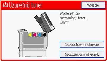 Wymiana pojemnika z tonerem Zawsze wymieniaj pojemnik z tonerem po wyświetleniu powiadomienia na wyświetlaczu urządzenia.