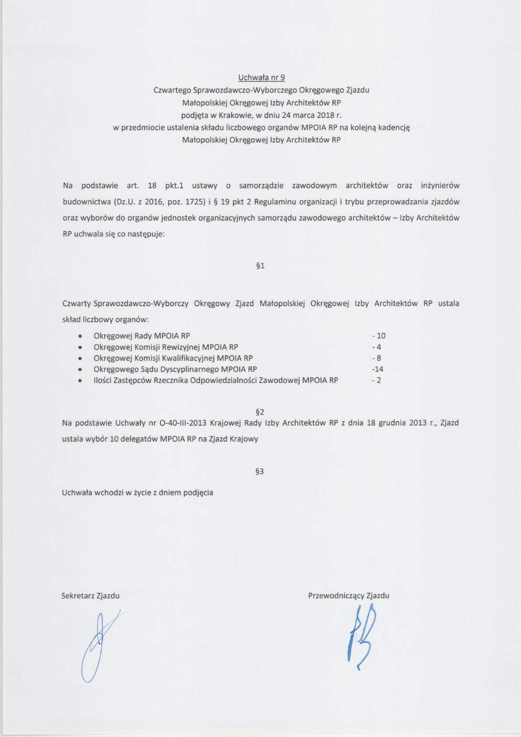 Uchwała nr 9 podjęta w Krakowie, w dniu 24 marca 2018 r. w przedmiocie ustalenia składu liczbowego organów MPOIA RP na kolejną kadencję Na podstawie art. 18 pkt.