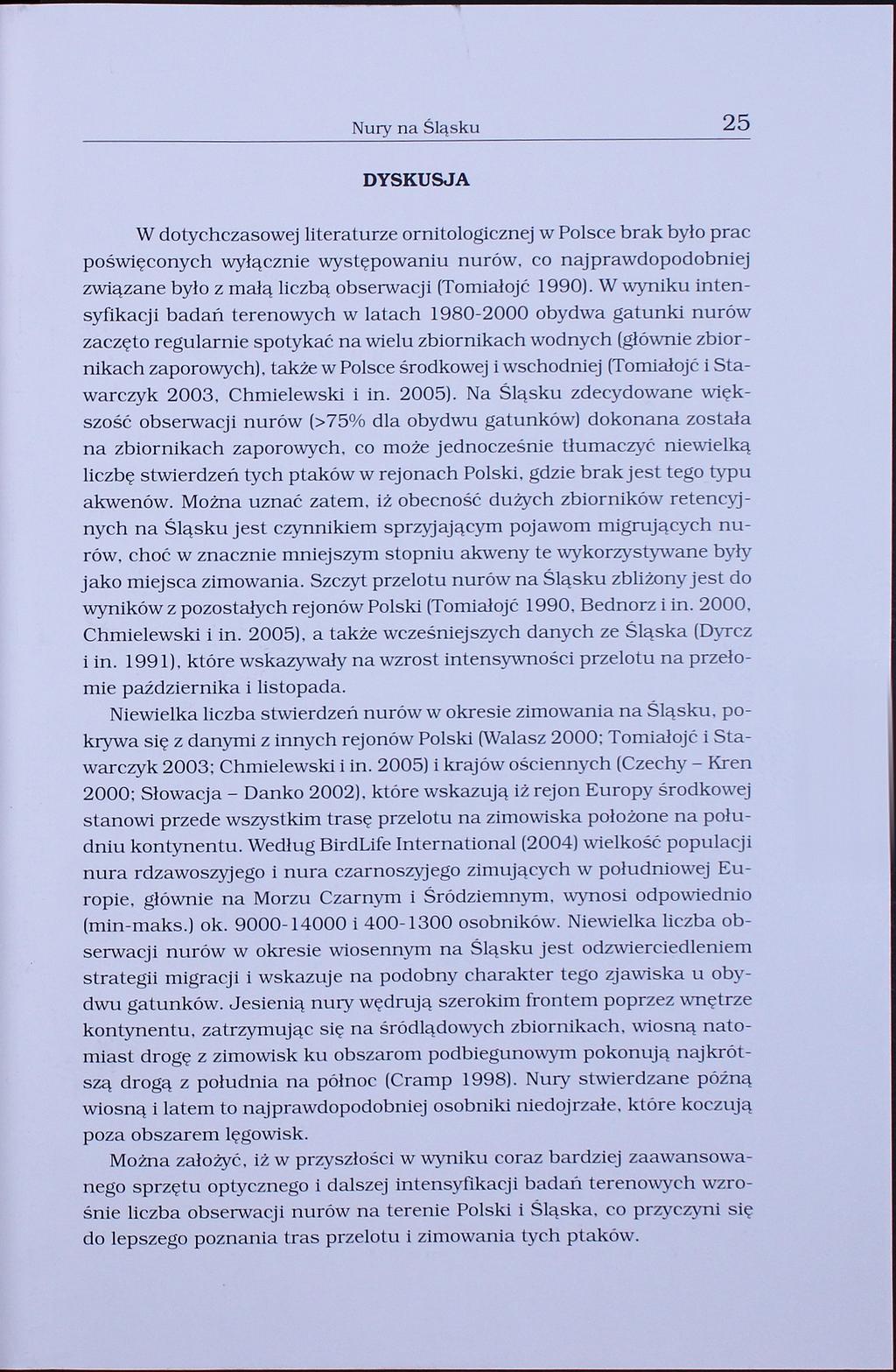 Nury na Śląsku DYSKUSJA W dotychczasowej literaturze ornitologicznej w Polsce brak było prac poświęconych wyłącznie występowaniu nurów, co najprawdopodobniej związane było z małą liczbą obserwacji