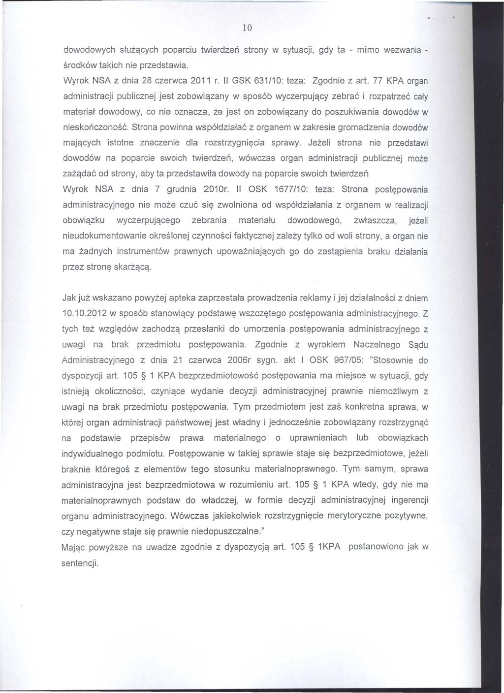 srodk6w takich nie przedstawia. Wyrok NSA z dnia 28 czerwca 2011 r. II GSK 631/10: teza: Zgodnie z art.