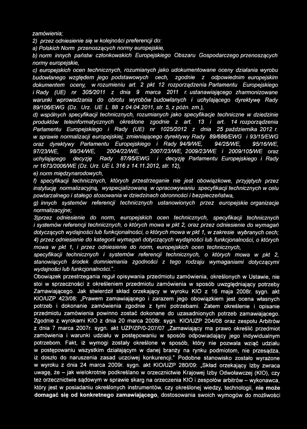 europejskim dokumentem oceny, w rozumieniu art. 2 pkt 12 rozporządzenia Parlamentu Europejskiego i Rady (UE) nr 305/2011 z dnia 9 marca 2011 r.