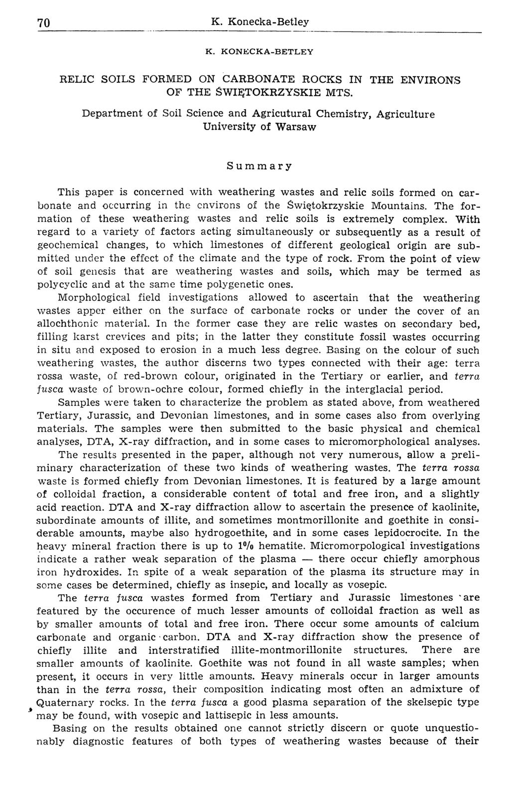 70 K. Konecka-Betley K. KONECKA-BETLEY BELIC SOILS FORMED ON CARBONATE ROCKS IN THE ENVIRONS o f t h e Ś w i ę t o k r z y s k i e m t s.