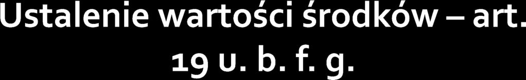 1. Środkami objętymi ochroną gwarancyjną, o których mowa w art. 17 i art. 18, są środki w złotych lub w walucie obcej. 2.