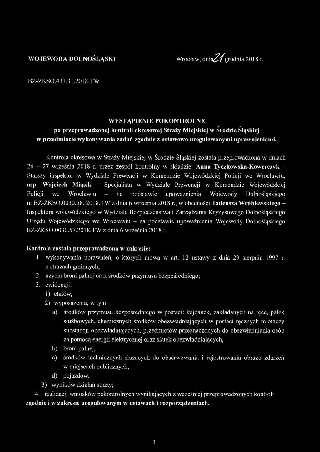 Kontrola okresowa w Straży Miejskiej w Środzie Śląskiej została przeprowadzona w dniach 26-27 września 2018 r.