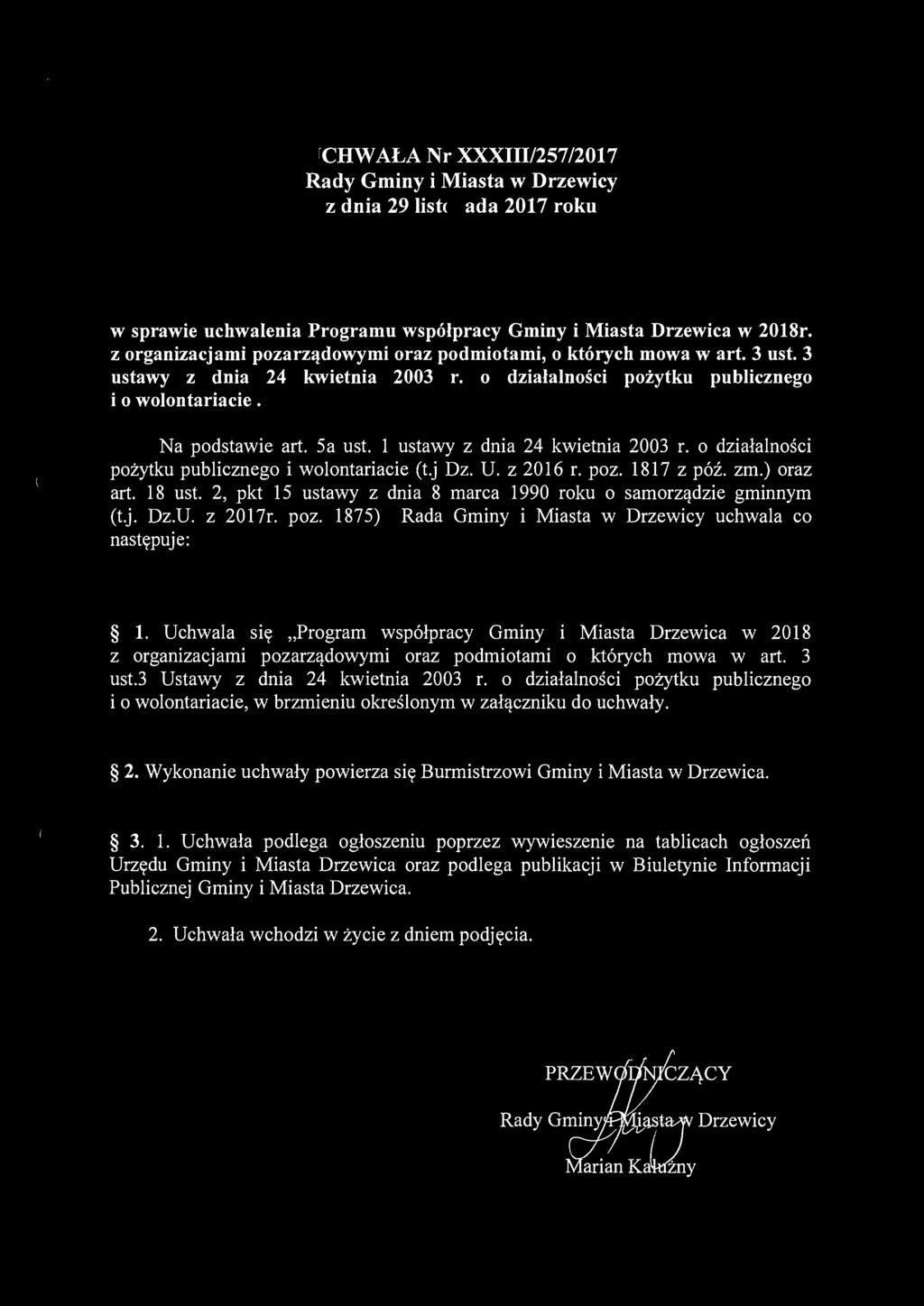 UCHWAŁA Nr :XXXIII/257/2017 Rady Gminy i Miasta w Drzewicy z dnia 29 listopada 2017 roku w sprawie uchwalenia Programu współpracy Gminy i Miasta Drzewica w 2018r.