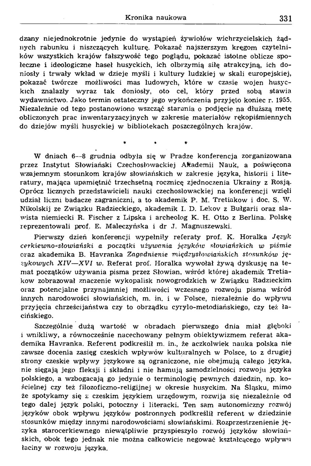 dzarny niejednokrotnie jedynie do wystąpień żywiołów wichrzycielskich żądnych rabunku i niszczących kulturę.
